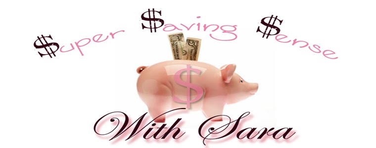Super Saving Sense with Sara....Helping Your Pennies Make More Sense