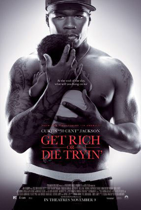 [get-rich-or-die-tryin-posters.jpg]