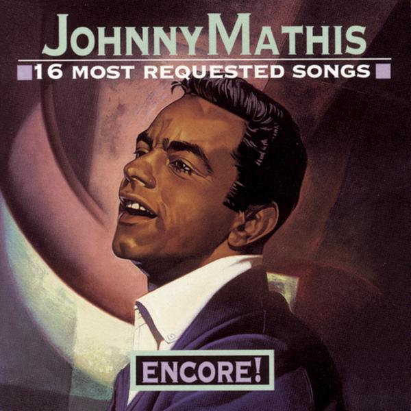 The Widening Eye Johnny Mathis 16 Most Requested Songs (1986)