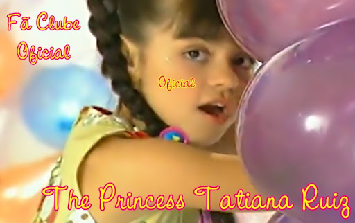 Fã Clube Oficial - Princesa Tatiana Ruiz