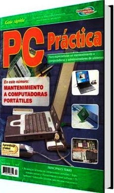 PC Práctica: Mantenimiento a Computadoras Portátiles por Leopoldo Parra Reynada