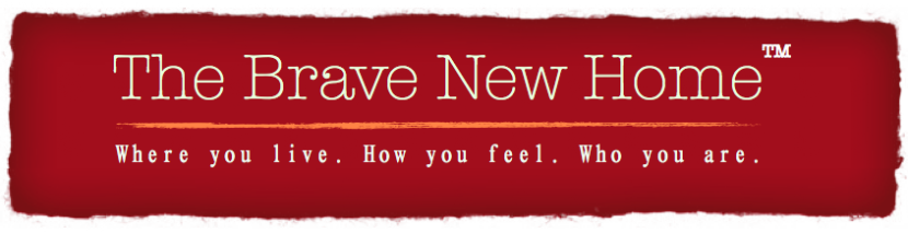 The Brave New Home™