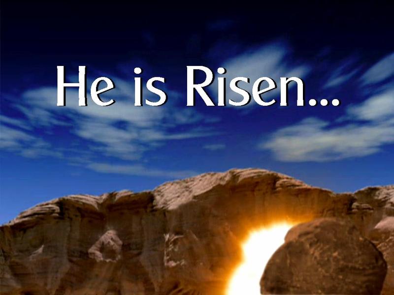 Cornerstone Missionary Baptist Church: EASTER MORNING - HE IS RISEN AND