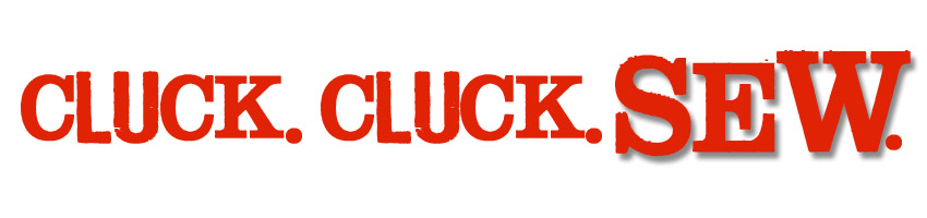Cluck Cluck Sew