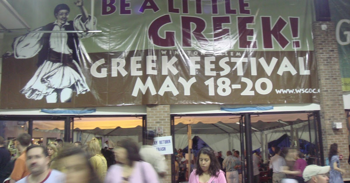 Chow and Chatter Winston Salem's Greek Festival