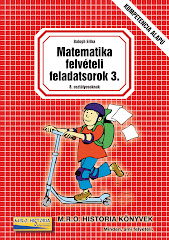 ÚJDONSÁG: Matematika felvételi feladatsorok 3.