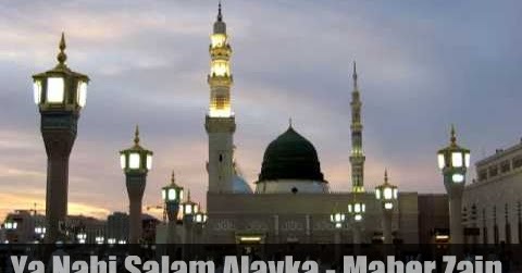 AQ NaiM: Lagu Maher Zain - Ya Nabi Salam Alaika | Lirik | Video
