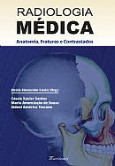 Radiologia Médica - Anatomia, Fraturas e Contrastados - Cássia Santos