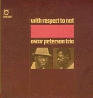 [Bild: Oscar+Peterson+-+With+Respect+To+Nat.bmp]