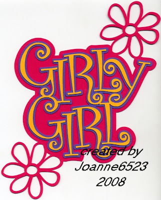 joanne6523 GSD, KNK, AI, WPC & SVG files: Girly Girl