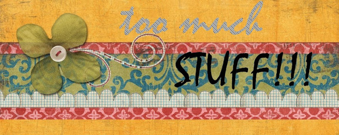 UGH.. too much stuff!!!