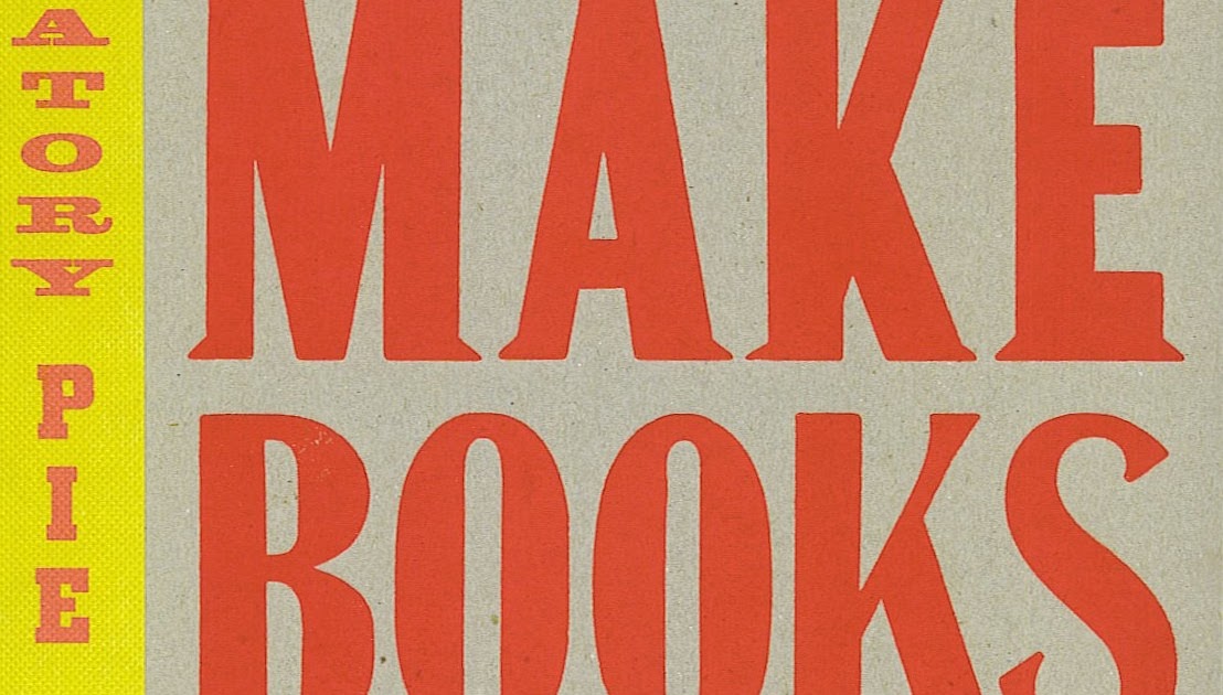 I have good books. How to Make Books by Esther K. Smith