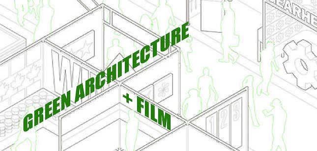 Green Architecture + Film