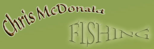 Chris McDonald Fishing