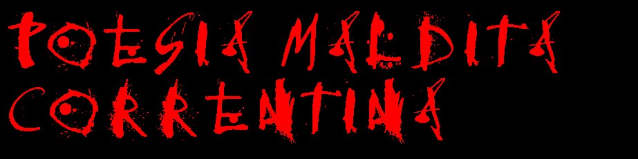 Poesía Maldita Correntina
