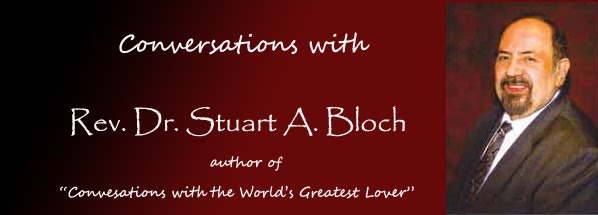 Conversations with Rev. Dr. Stuart A. Bloch