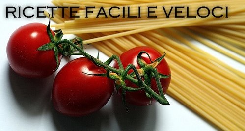 Ricette facili e veloci