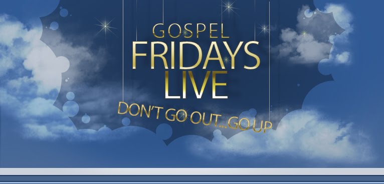 Gospel Fridays Live!