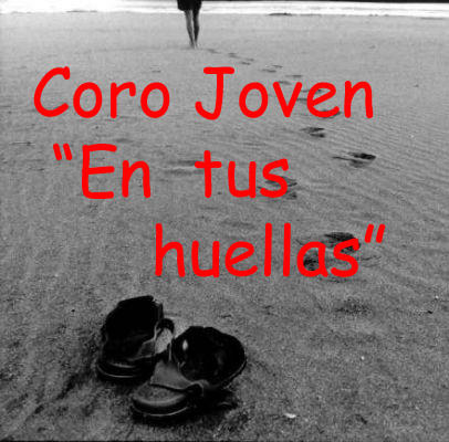 Coro Joven "En tus huellas"