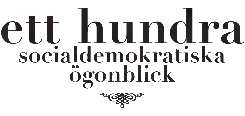 Ett hundra socialdemokratiska ögonblick