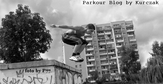 Parkour Blog by Kurczak