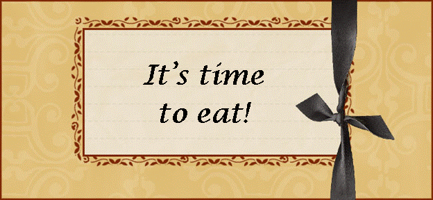 It's time to eat!