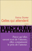 Fatou Diome, "Celles qui attendent", Flammarion.
