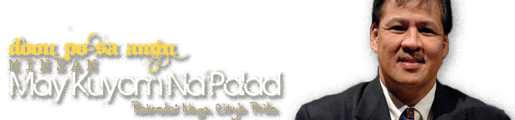 Doon Po Sa Amin, Minsan May “Kuyom Na Palad”! ROBREDO: Naga City’s Pride