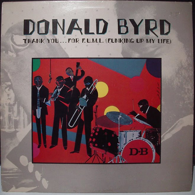 Donald Byrd - Thank You For F.U.M.L (Funkin Up My Life) 1978