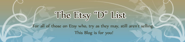 The Etsy "D" List