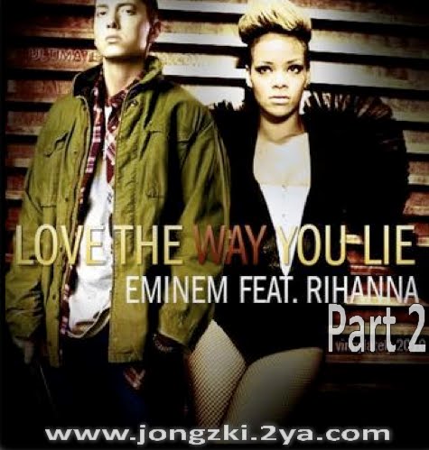 Love the way you lie pt. 2