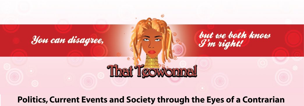 That Teowonna!