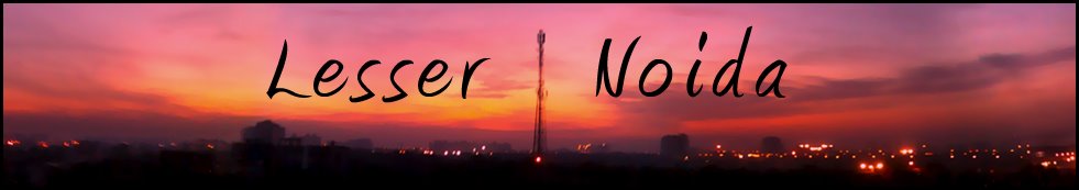 Lesser Noida Important Places