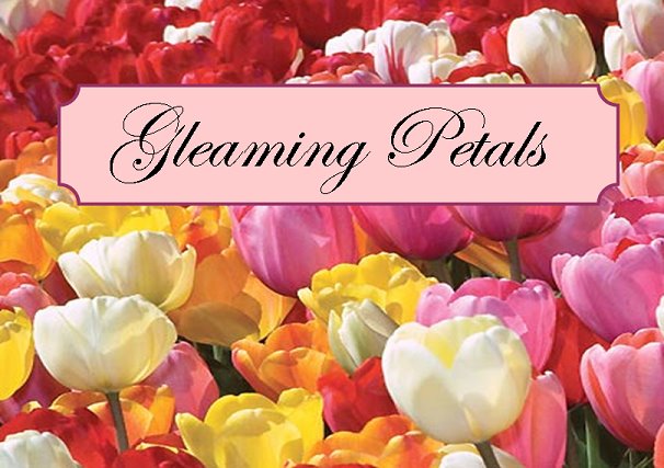 Gleaming Petals