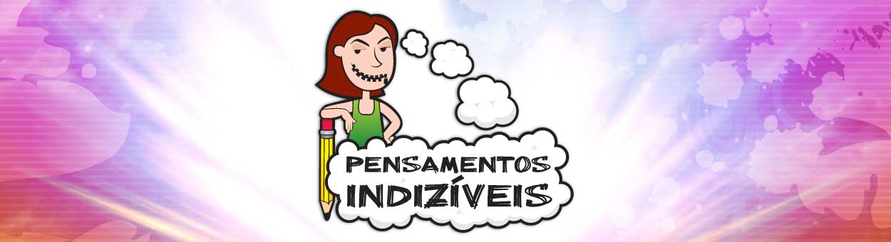 Pensamentos Indizíveis