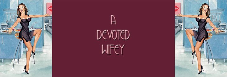 A Devoted Wifey