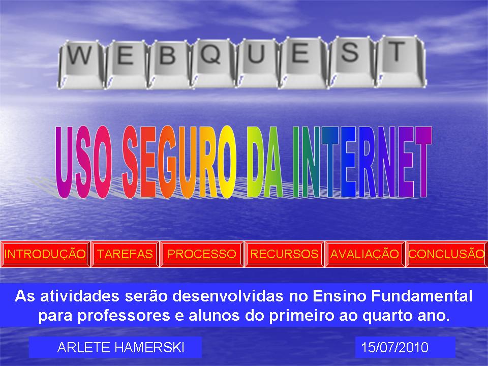 WEB QUEST - USO SEGURO DA INTERNET