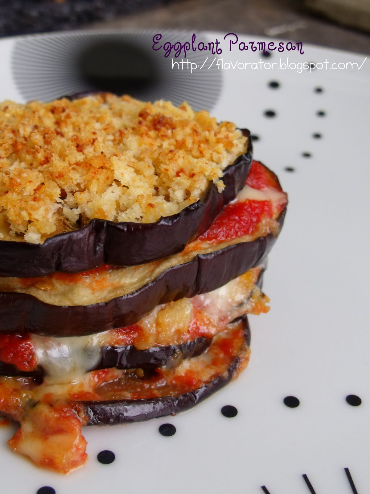 fLAVORATOr: Melanzane alla Parmigiana aka Eggplant Parmesan