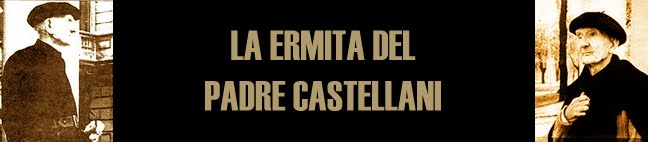 LA ERMITA DEL PADRE CASTELLANI