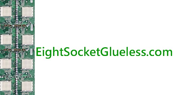 8 socket glueless