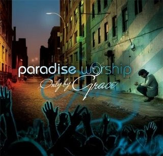 Paradise Live - Only By Grace (2008)