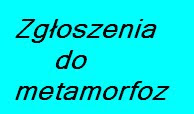 Zgłoszenia do metamorfoz!