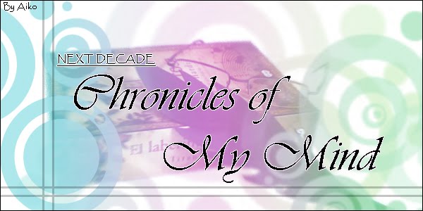 Chronicles of My Mind
