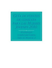 Guías de Fuentes de Consulta para Las Mujeres Jóvenes 2010