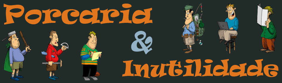 Porcaria e Inutilidade