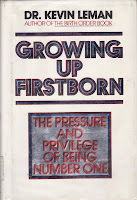 Growing Up Firstborn - The Pressure and Privilege of Being Number One: Dr. Kevin Leman