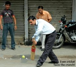 Even cricket faces the crunch!