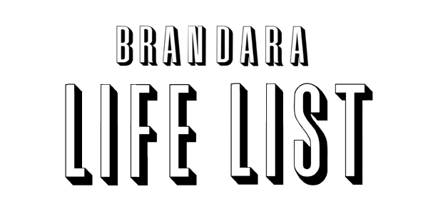 BRANDARA: Life List
