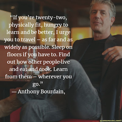 Anthony Bourdain  advise for the younger