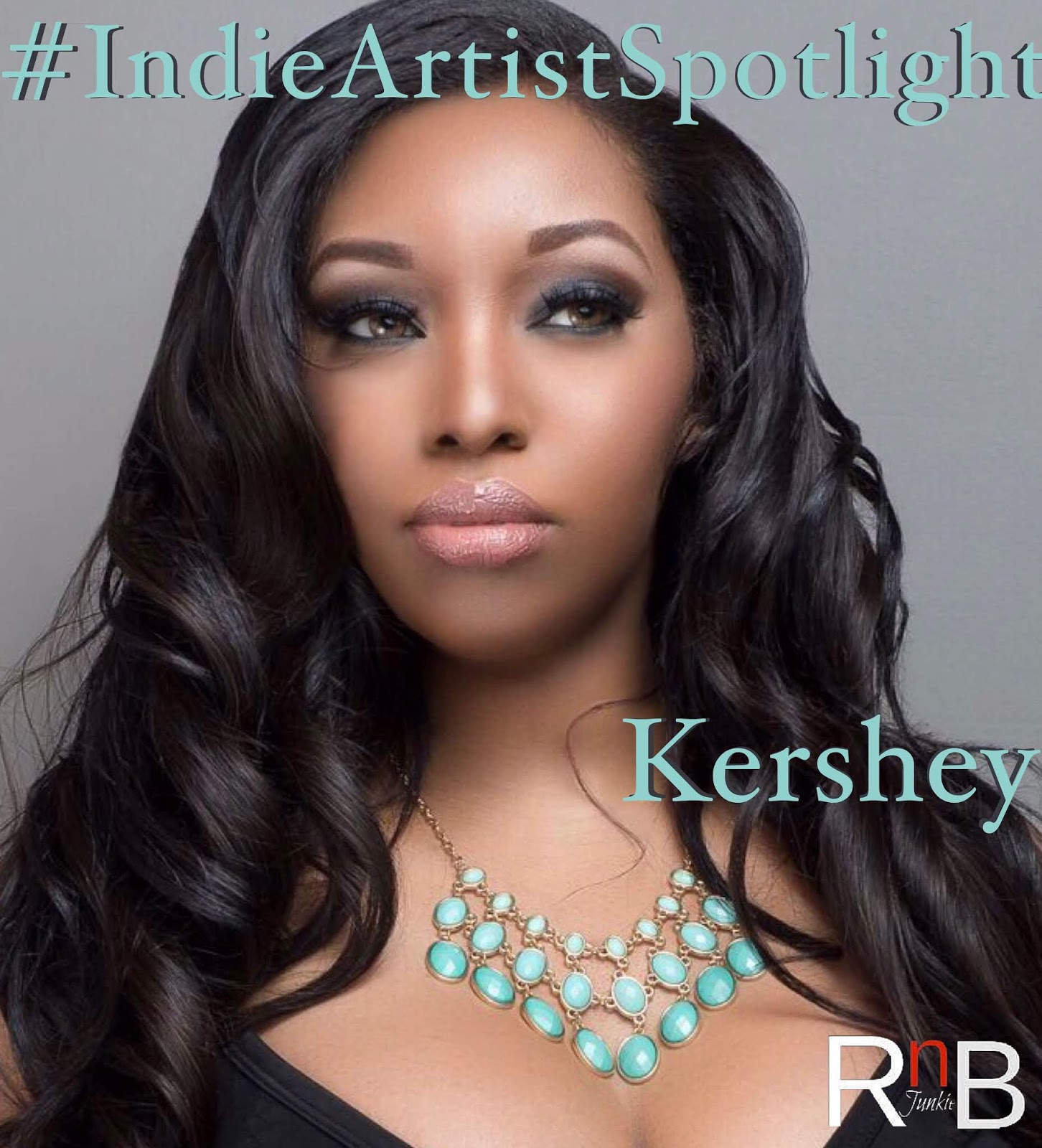 rnbjunkieofficial.com: #IndieArtistSpotlight - Kershey Interview